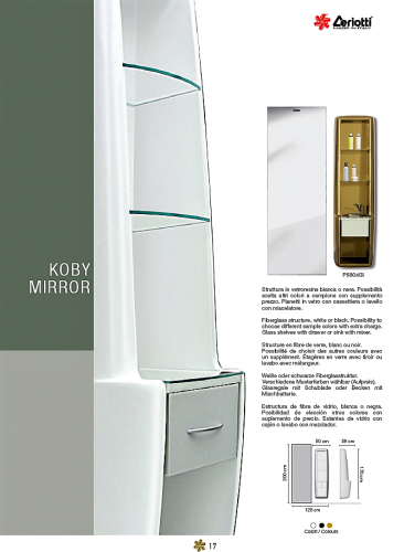 Specchio Koby mirror Ceriotti, made in Italy, è perfetto per il salone che vuole uno stile moderno per potersi distinguere dalla concorrenza